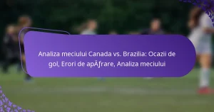 featured-image-analiza-meciului-canada-vs.-brazilia-ocazii-de-gol-erori-de-apafrare-analiza-meciului